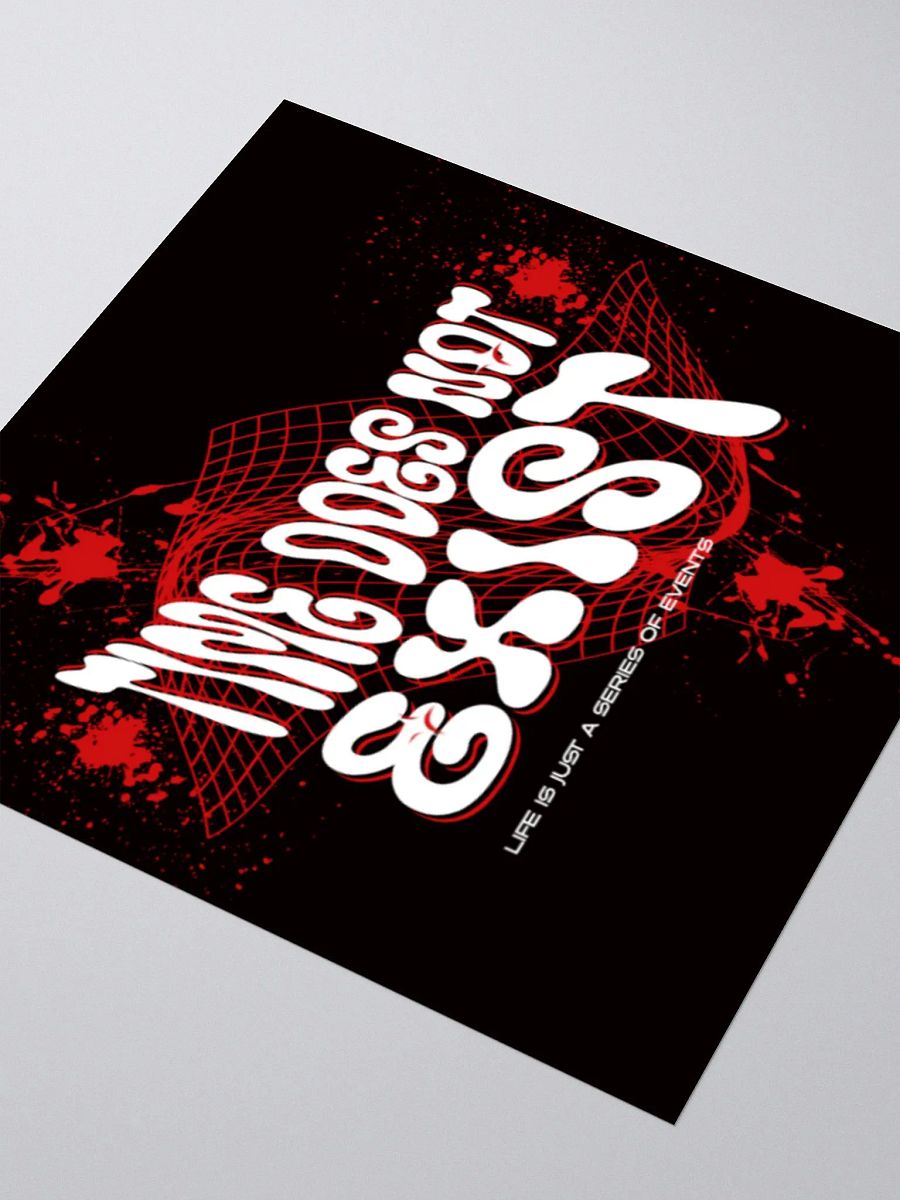 time does not exist; life is just a series of events. Kiss Cut Stickers product image (7)