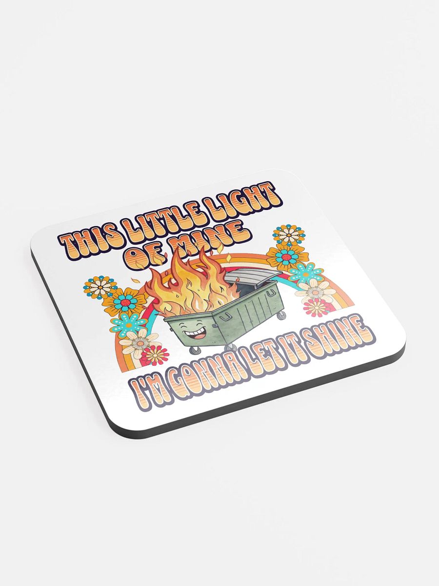 This Little Light Of Mine Flaming Dumpster Cork Coaster product image (3)