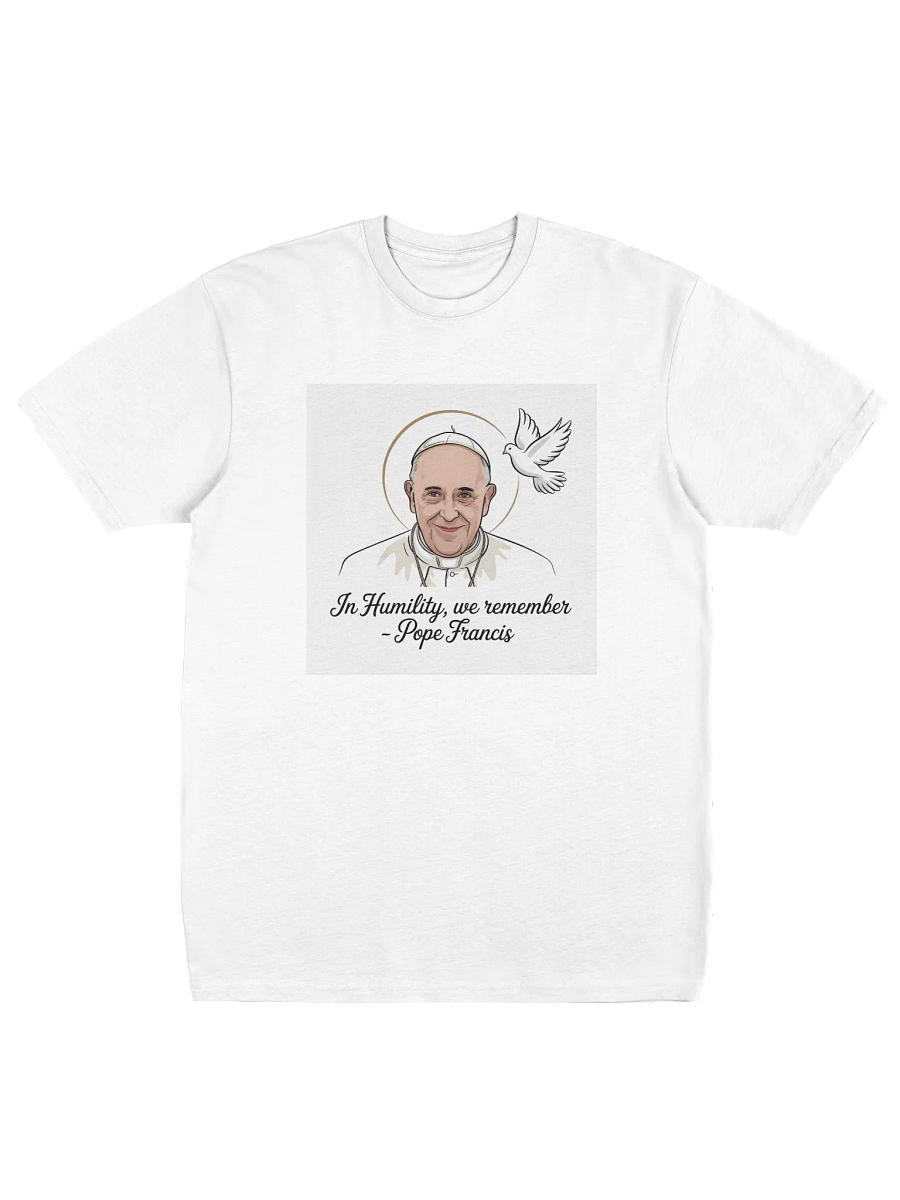 “In Humility, We Remember” – Pope Francis Tribute T-Shirt product image (1)