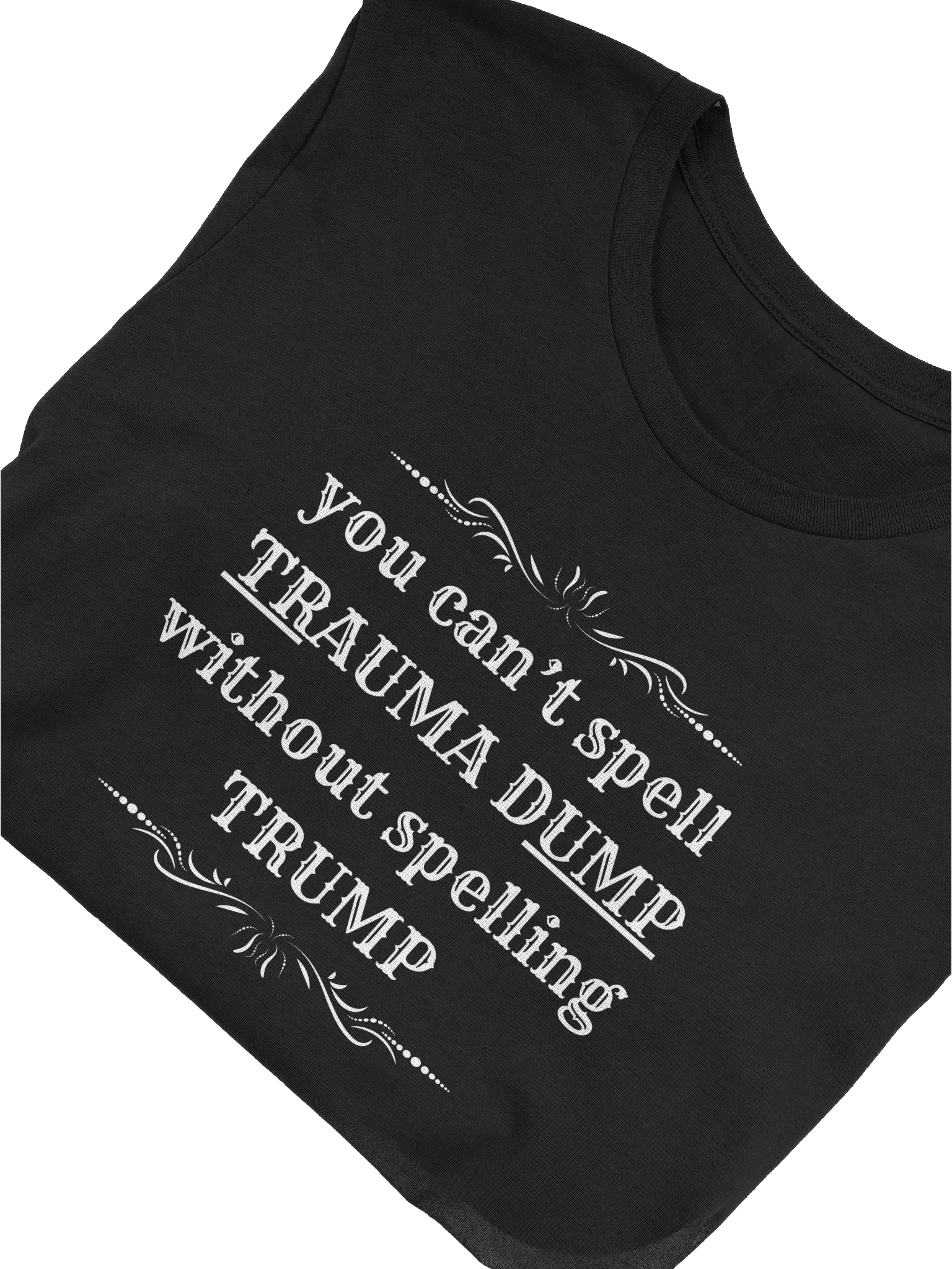 Trauma Dump White Lettering Supersoft Tee product image (5)