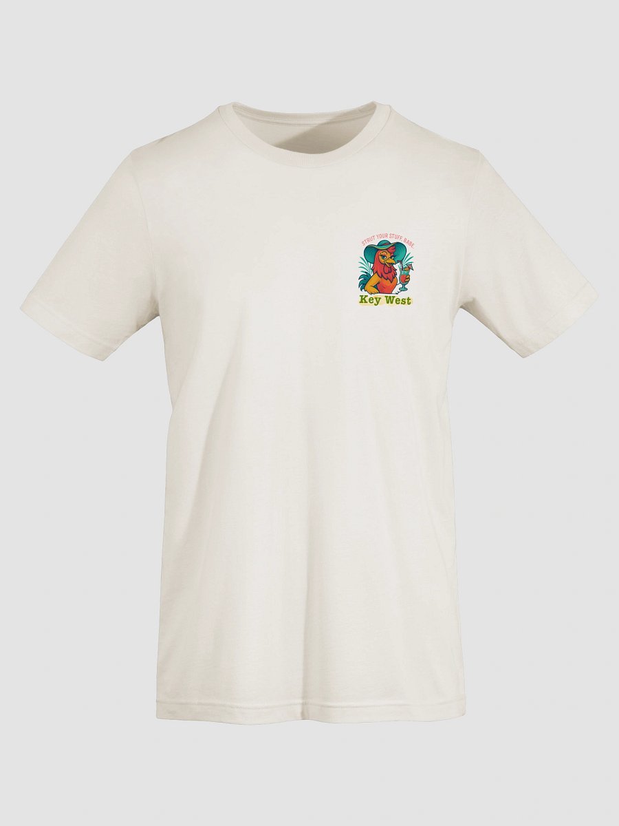 Key West Strut Your Stuff, Babe T-shirt Unisex Ultra-Soft Rooster Tee product image (68)