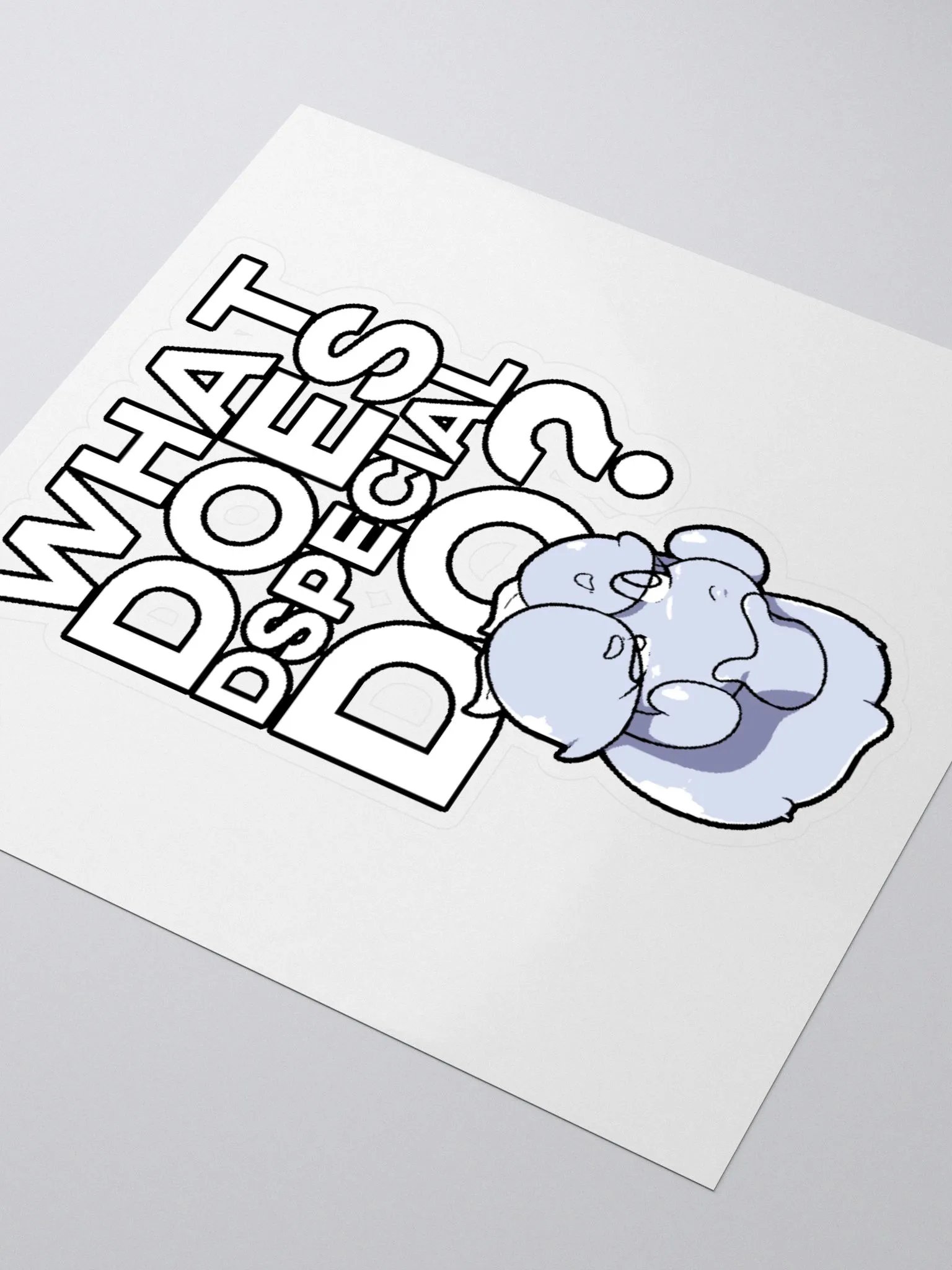 What Does DSpecial Do? Sticker product image (3)