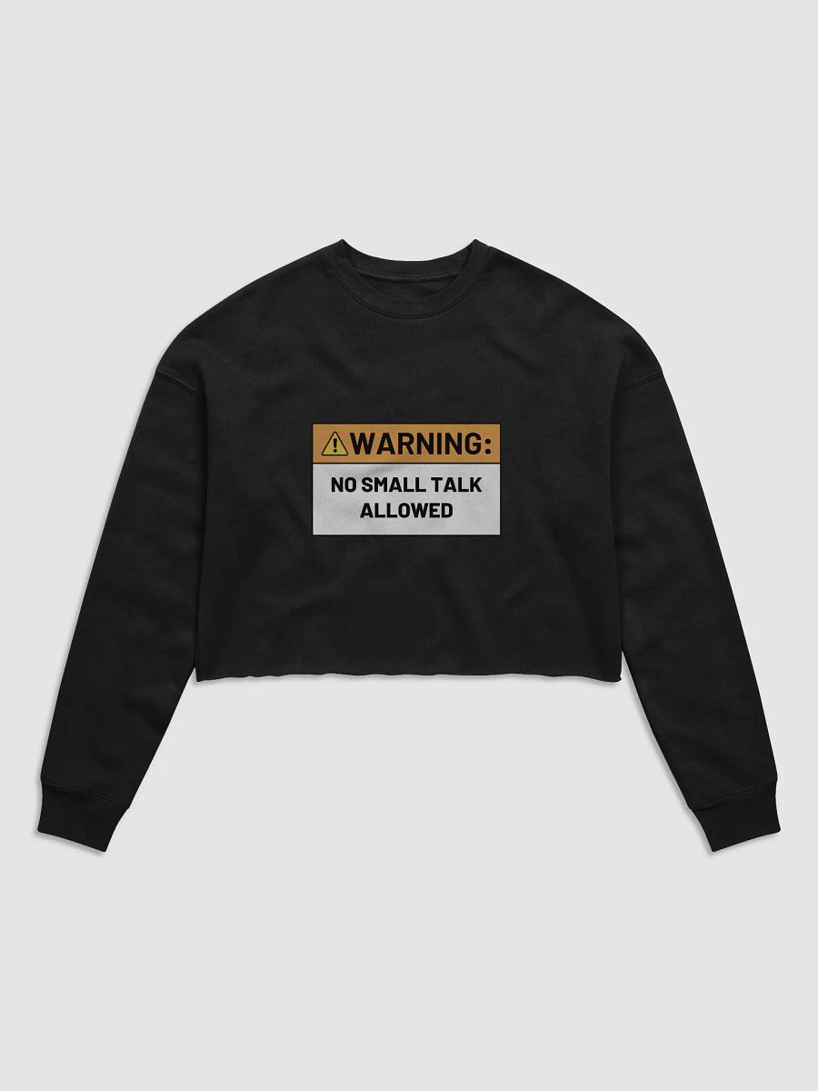NO SMALL TALK ALLOWED cropped crewneck product image (3)