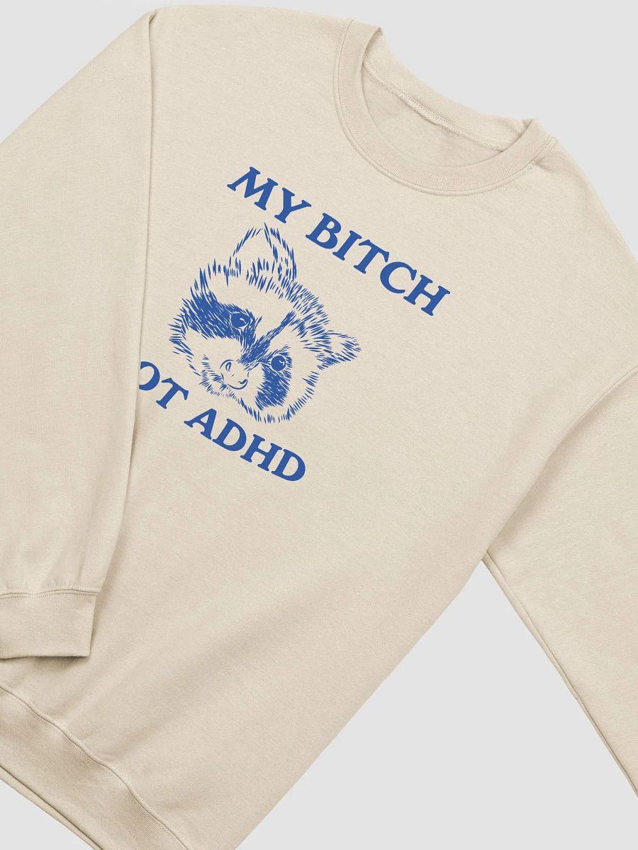 My bitch got ADHD product image (2)