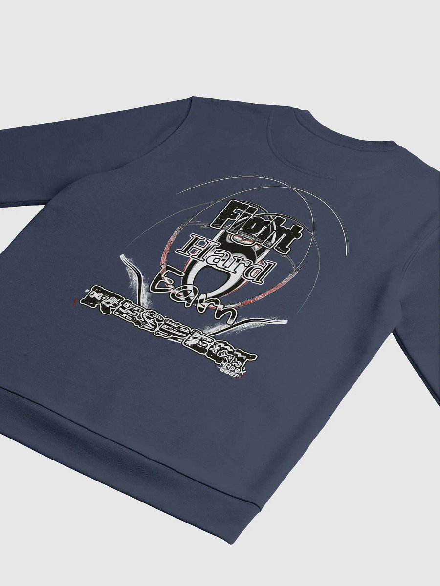 Fight Hard Earn Respect - Unisex Eco Sweatshirt product image (4)