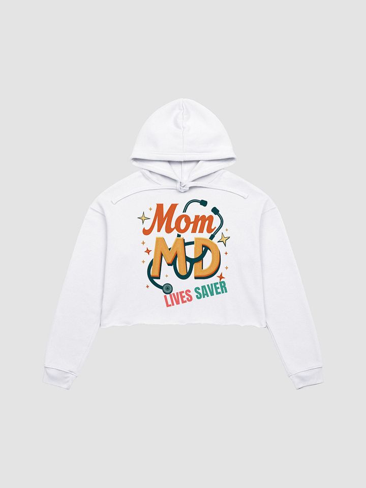 Mom MD Lives Saver Crop Hoodie product image (2)