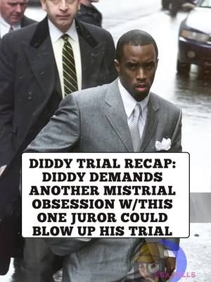 Diddy Trial Recap: Diddy DEMANDS Another Mistrial Obsession w/This ONE Juror Could Blow Up His Trial #diddy#diddytrial#janedoe#courtroomdrama##fyp #tisatells #CourtroomTea