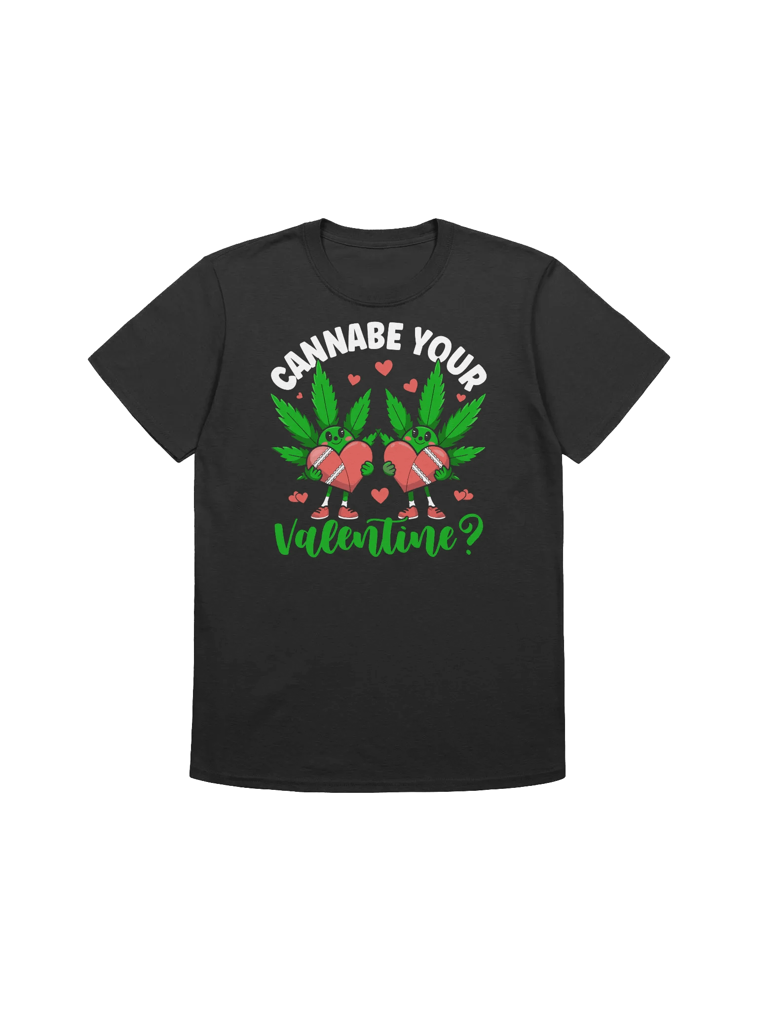 420 Weed - Cannabe Your Valentine T-Shirt product image (3)