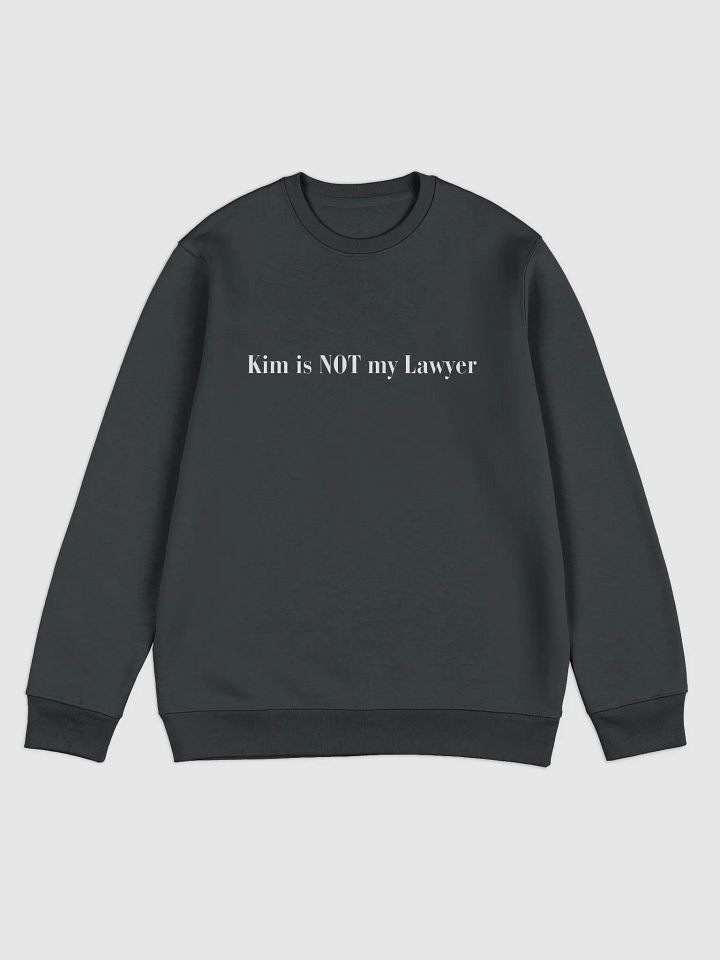 Kim Is Not My Lawyer Unisex Eco Sweatshirt product image (1)