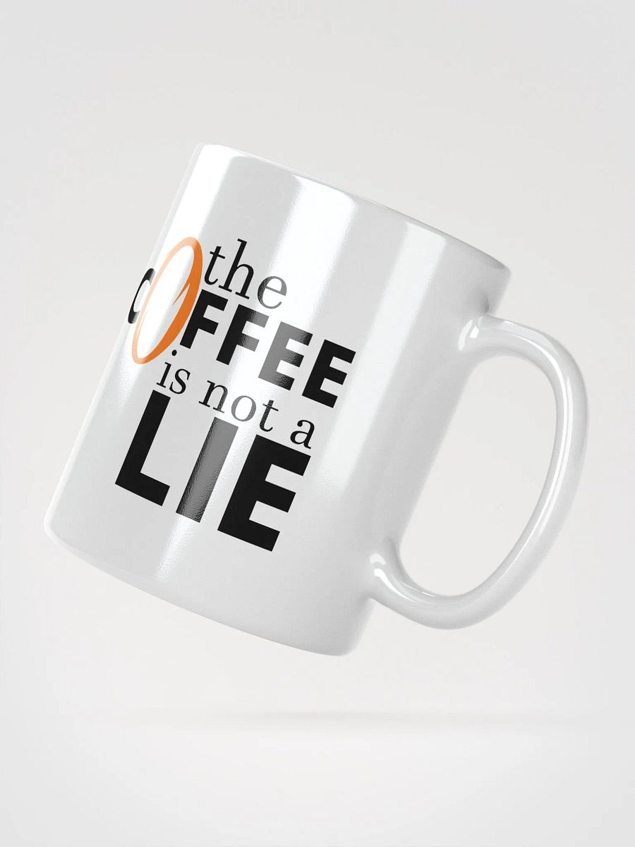 The Coffee is not a lie mug. (white) product image (4)