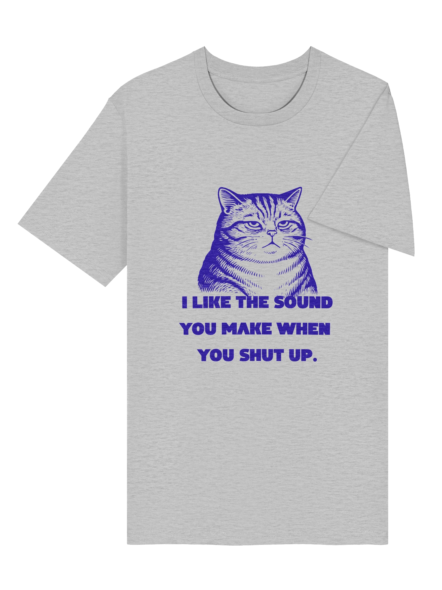 I Like The Sound You Make When You Shut Up. product image (6)