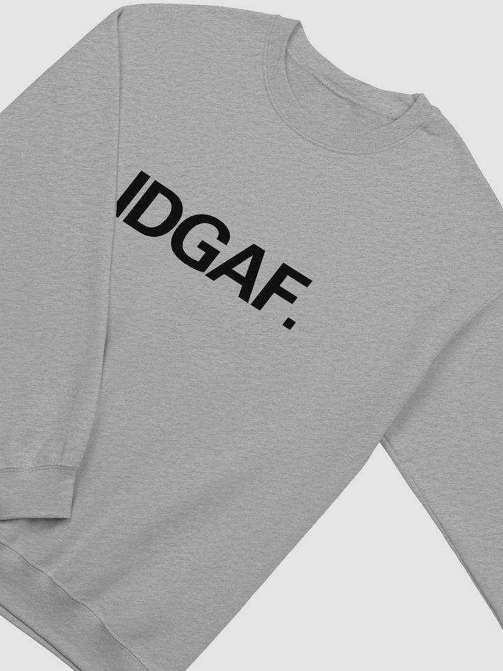 IDGAF Sweatshirt product image (2)