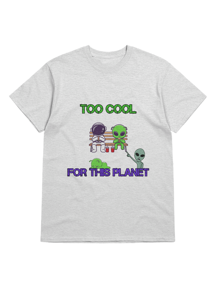 Too Cool For This Planet – Astro Chill Space Vibes Graphic Tee product image (1)