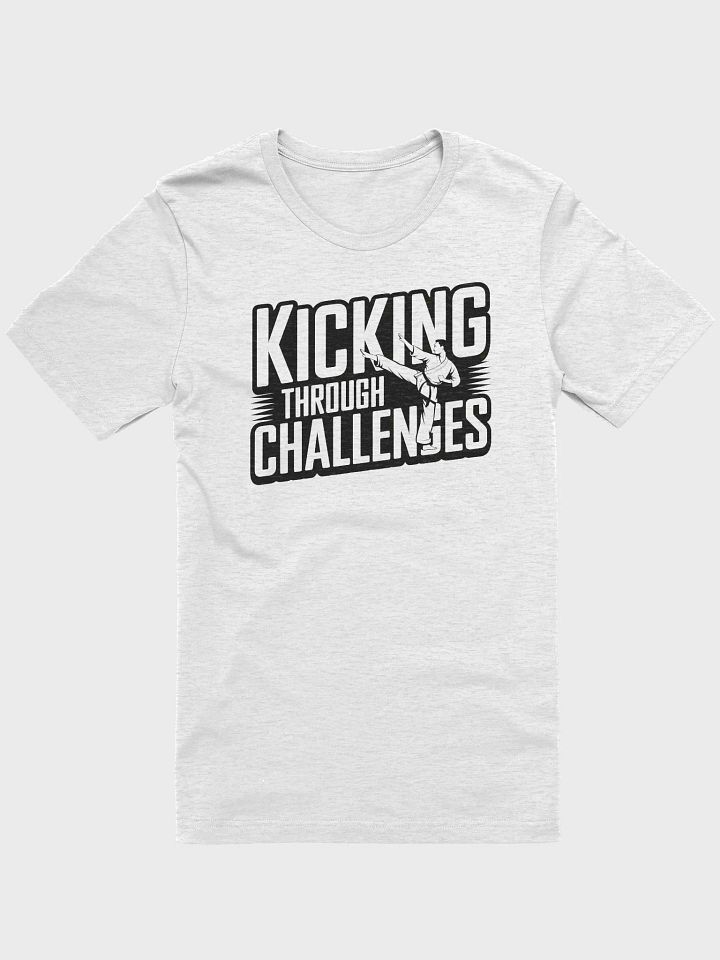 “KICKING THROUGH CHALLENGES” t-shirt product image (1)