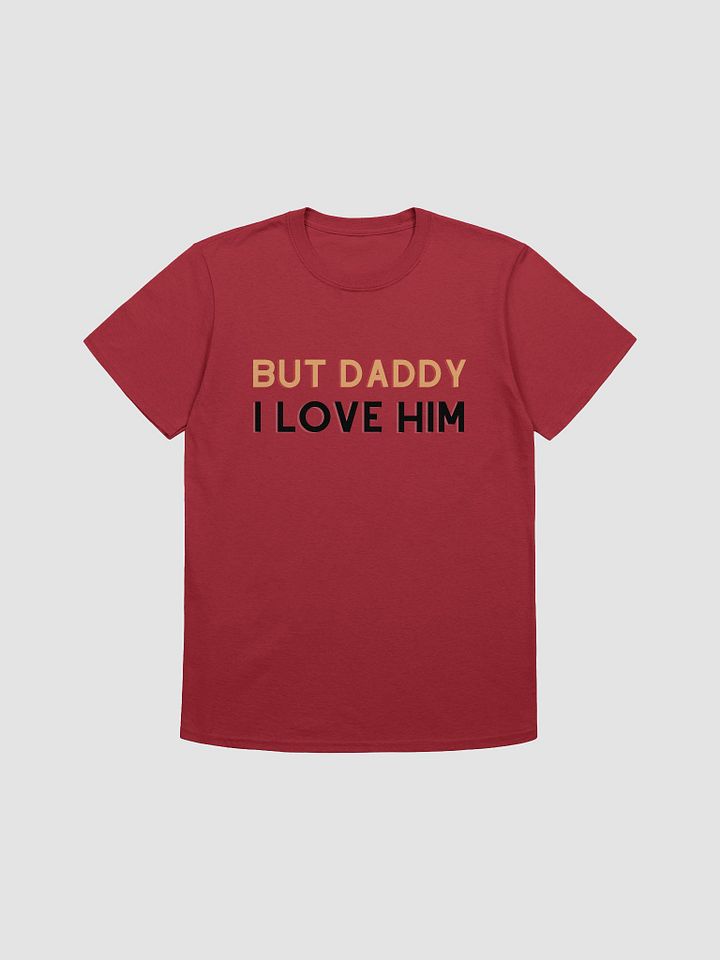 But Daddy I Love Him Unisex T-Shirt V2 product image (1)