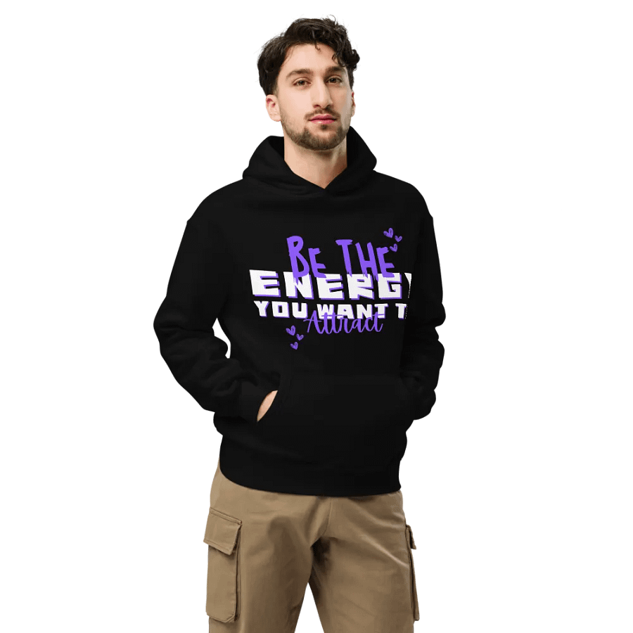 Be the energy you want to attract unisex hoodie product image (8)