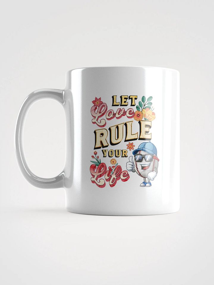Let Love Rule Your Life Baseball Mug product image (1)