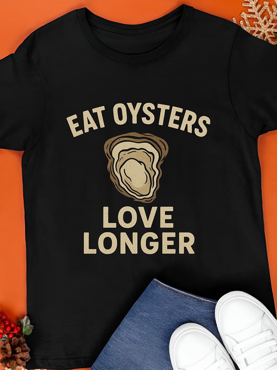 Eat Oysters Love Longer T-Shirt product image (1)