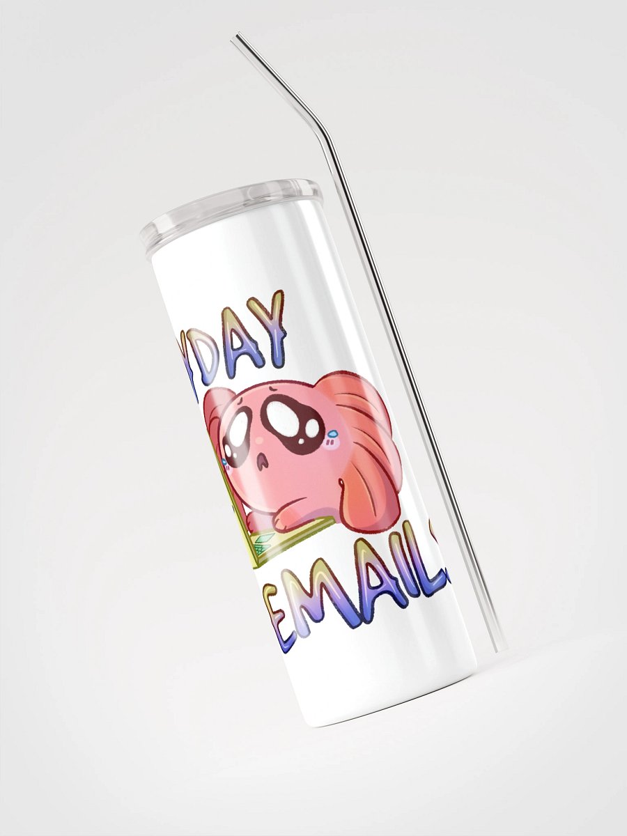 Everyday I Get Emails Spud Tumbler product image (3)