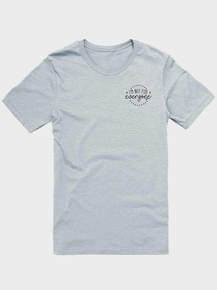 I'm not for everyone Graphic Comfort Classic Tee product image (1)