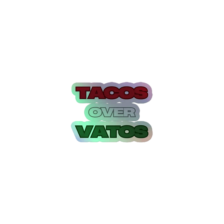 TACOS OVER VATOS Holographic Sticker Sheet product image (1)