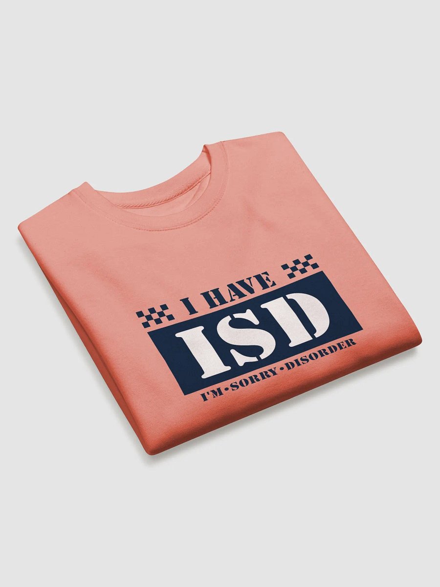 I HAVE ISD Premium Sweatshirt product image (6)