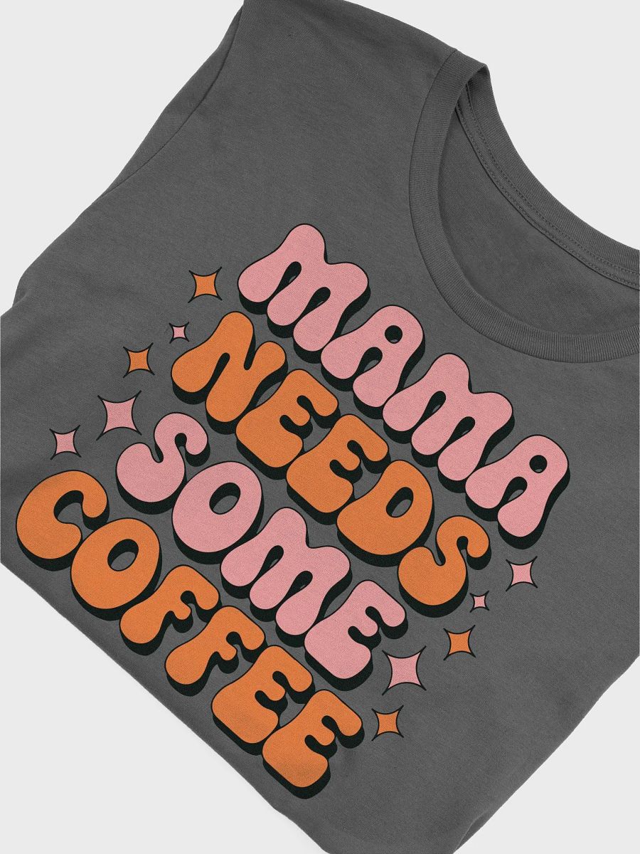 MAMA NEEDS SOME COFFEE Retro T-Shirt product image (44)