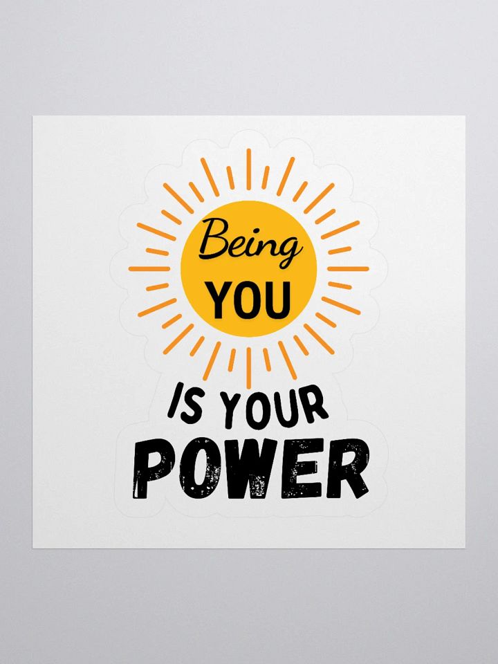'Being You is Your Power' Sticker product image (2)