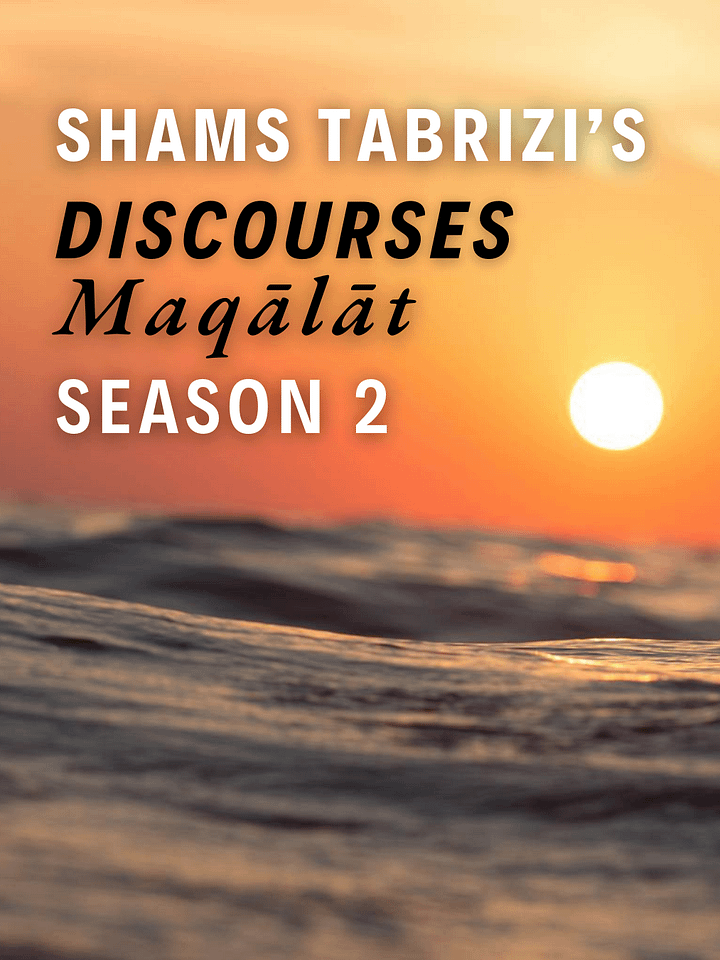 Shams Tabrizi's Discourses (Maqālāt) - Season 2 product image (1)