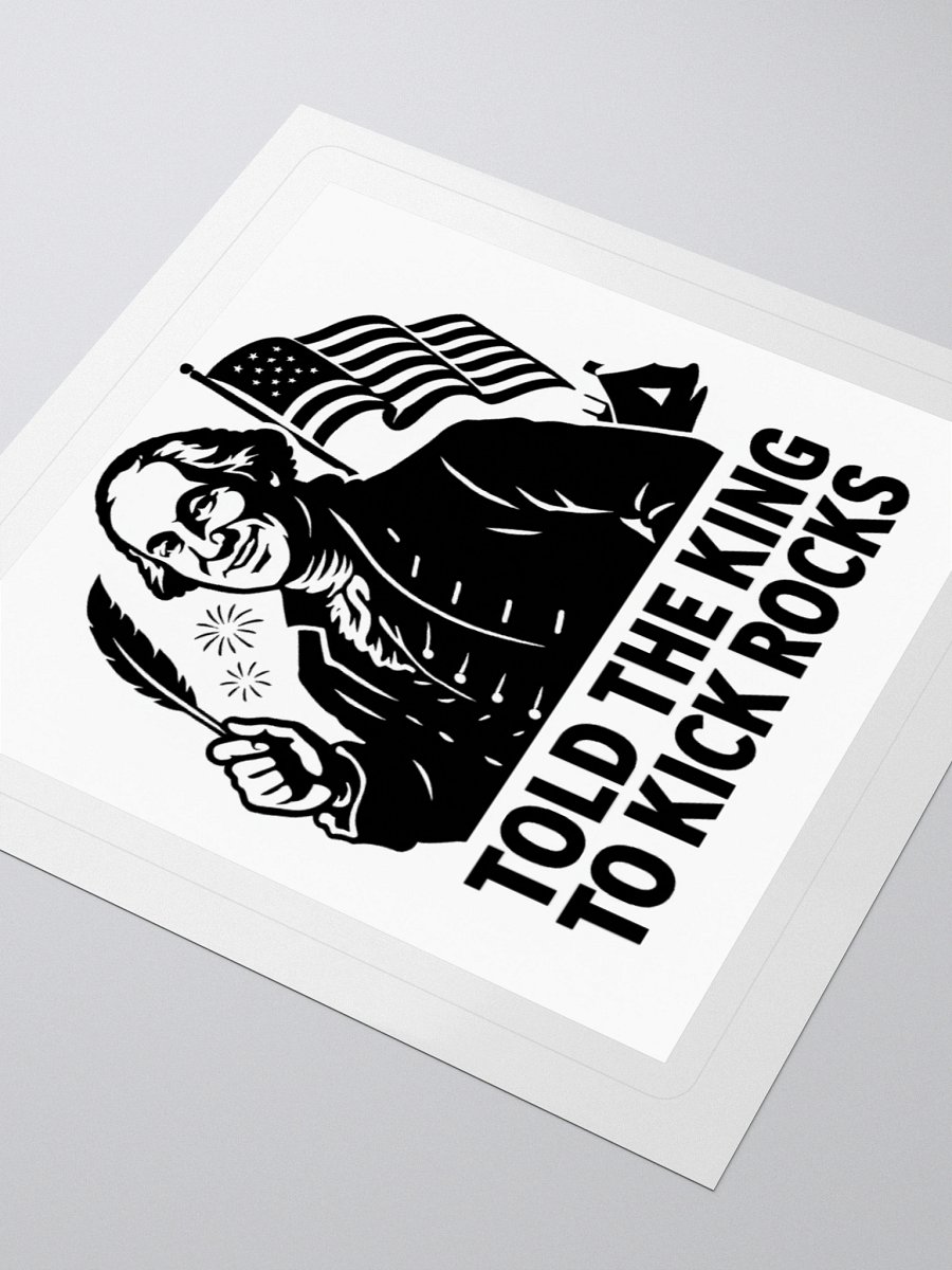 Told the King to Kick Rocks — Sticker product image (3)