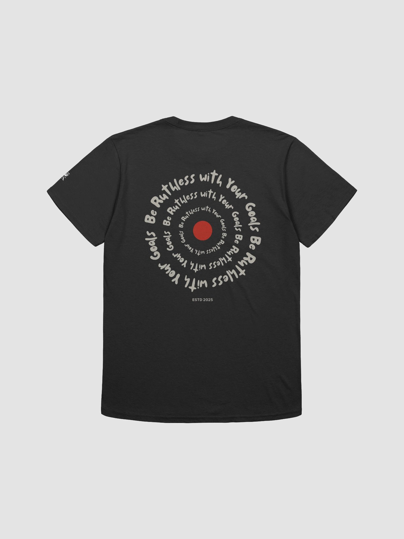 Be Ruthless with Your Goals Relaxed T-shirt product image (2)