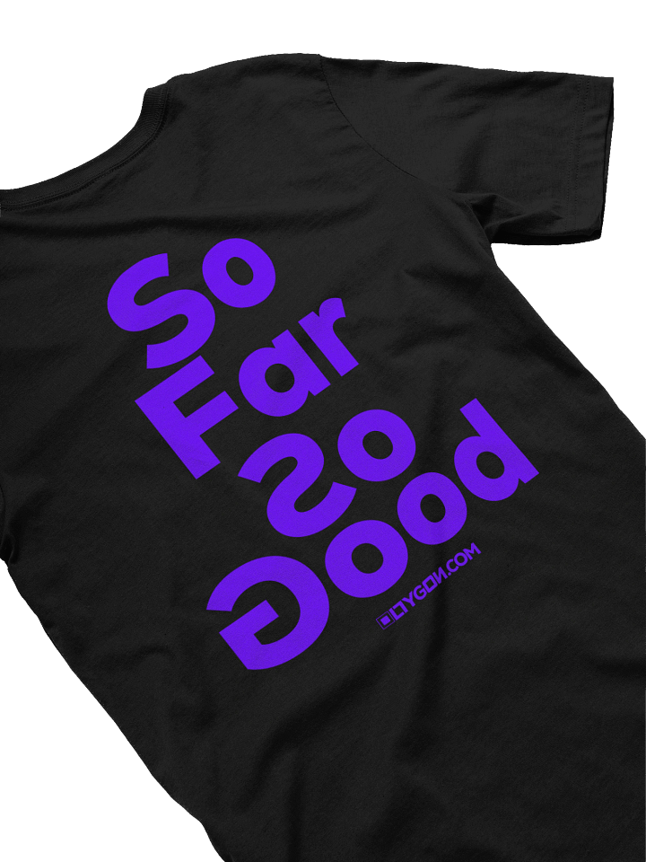 So Far So Good - T-Shirt product image (1)