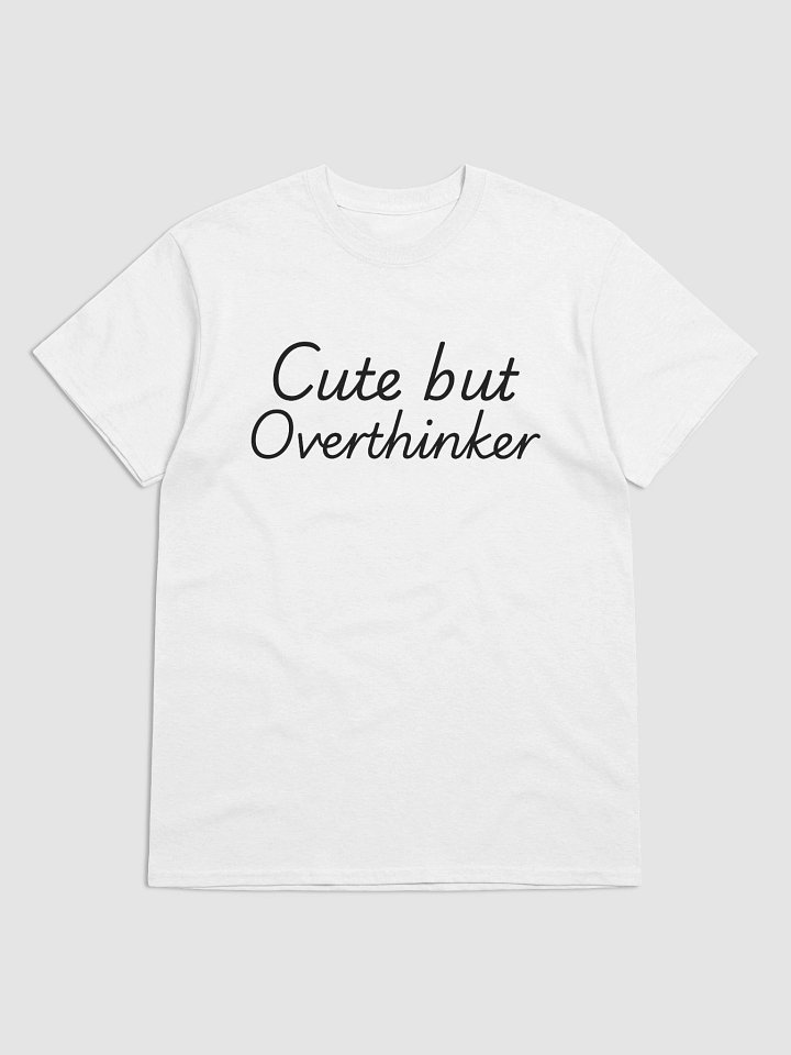 Cute but Overthinker T-Shirt product image (1)