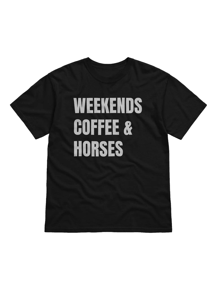 Weekends, Coffee and Horses Tee product image (2)