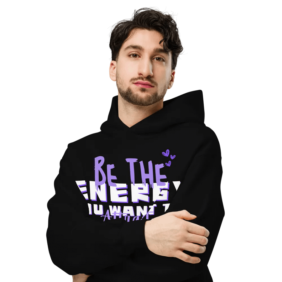 Be the energy you want to attract unisex hoodie product image (8)