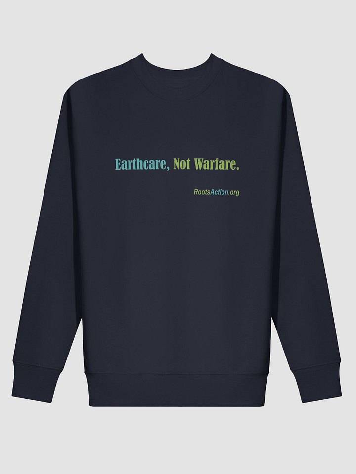 Earthcare, Not Warfare Sweatshirt product image (56)