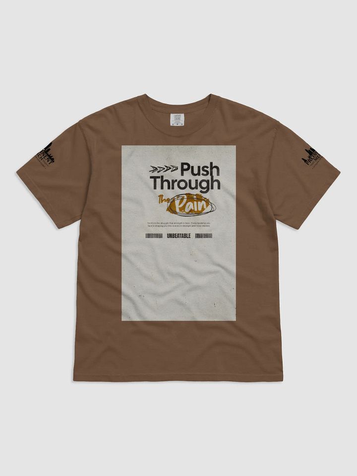 Push through the pain Unisex T-Shirt product image (1)