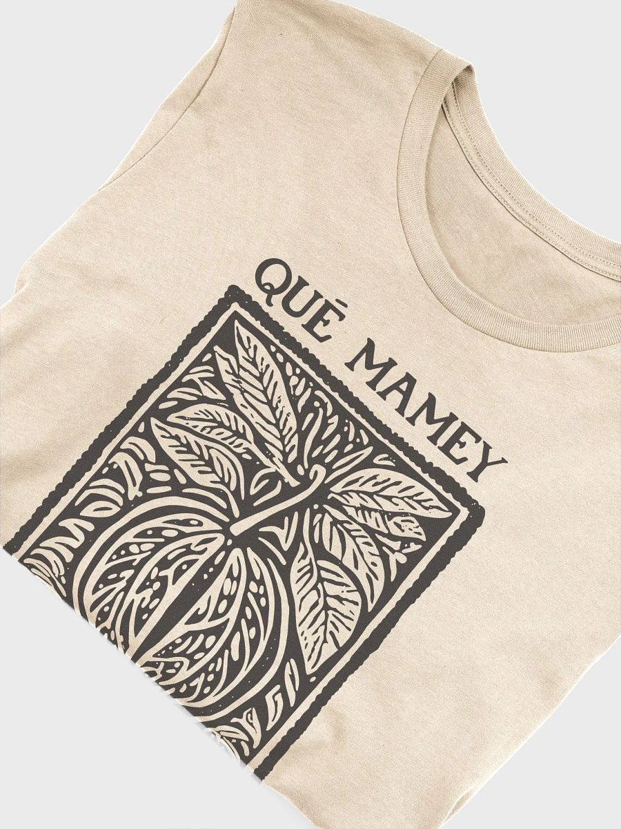 Qué Mamey Camiseta Unisex product image (4)