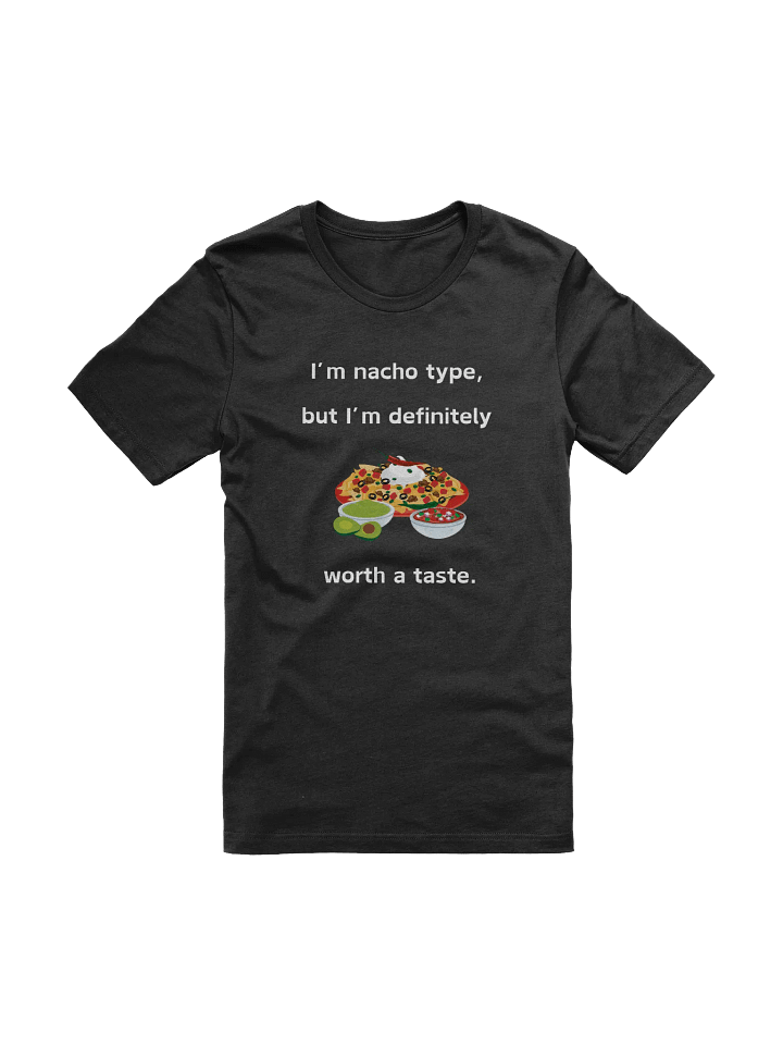 I'm Nacho Type T-Shirt product image (1)
