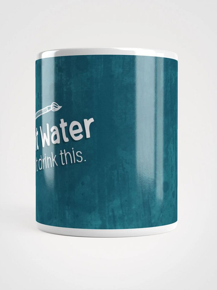 Paint Water Caution Mug product image (2)