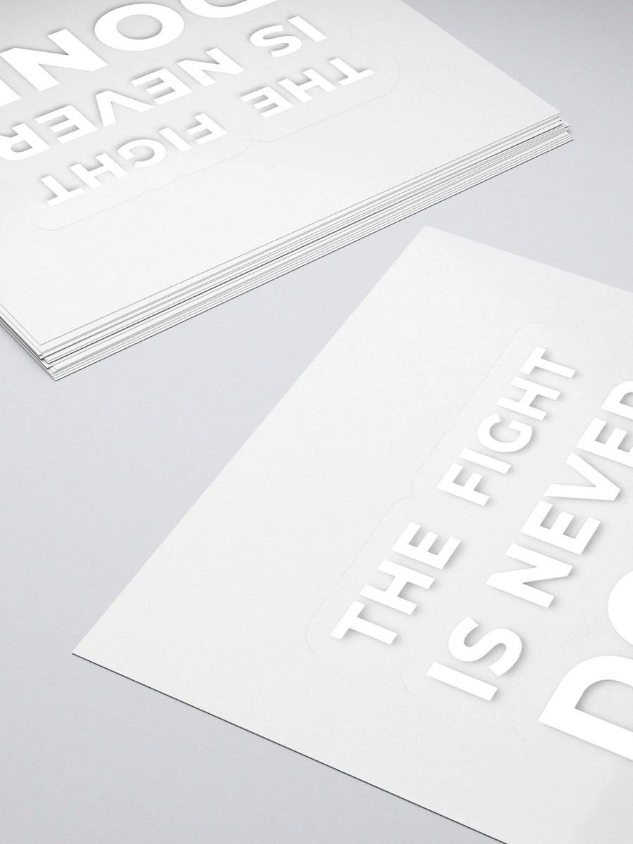 The Fight Is Never Done Sticker product image (4)