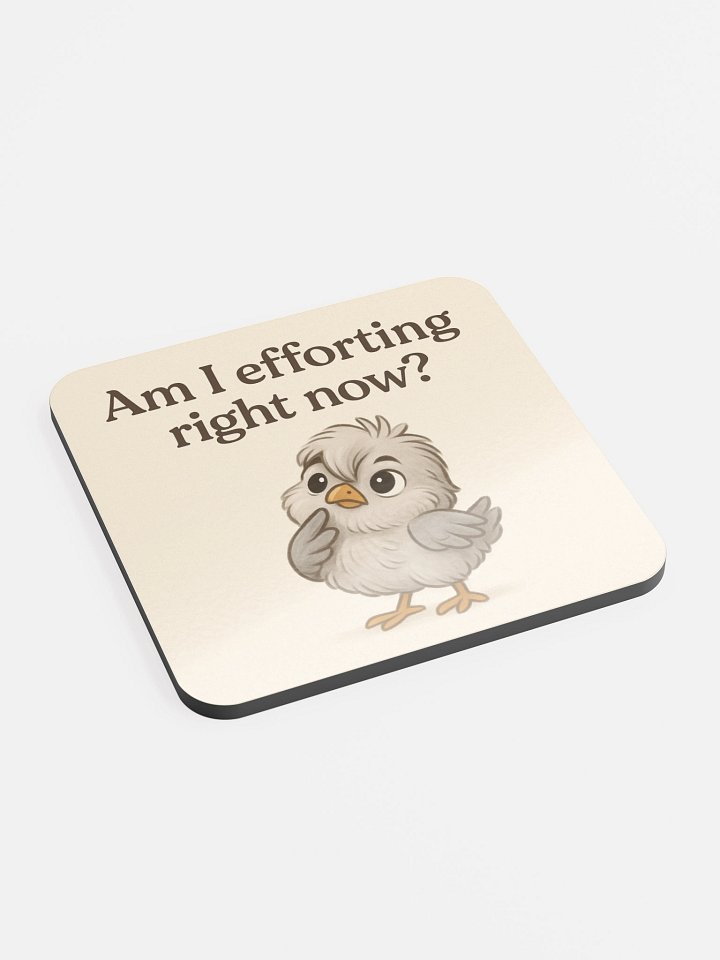 Am I Efforting? - Coaster product image (2)