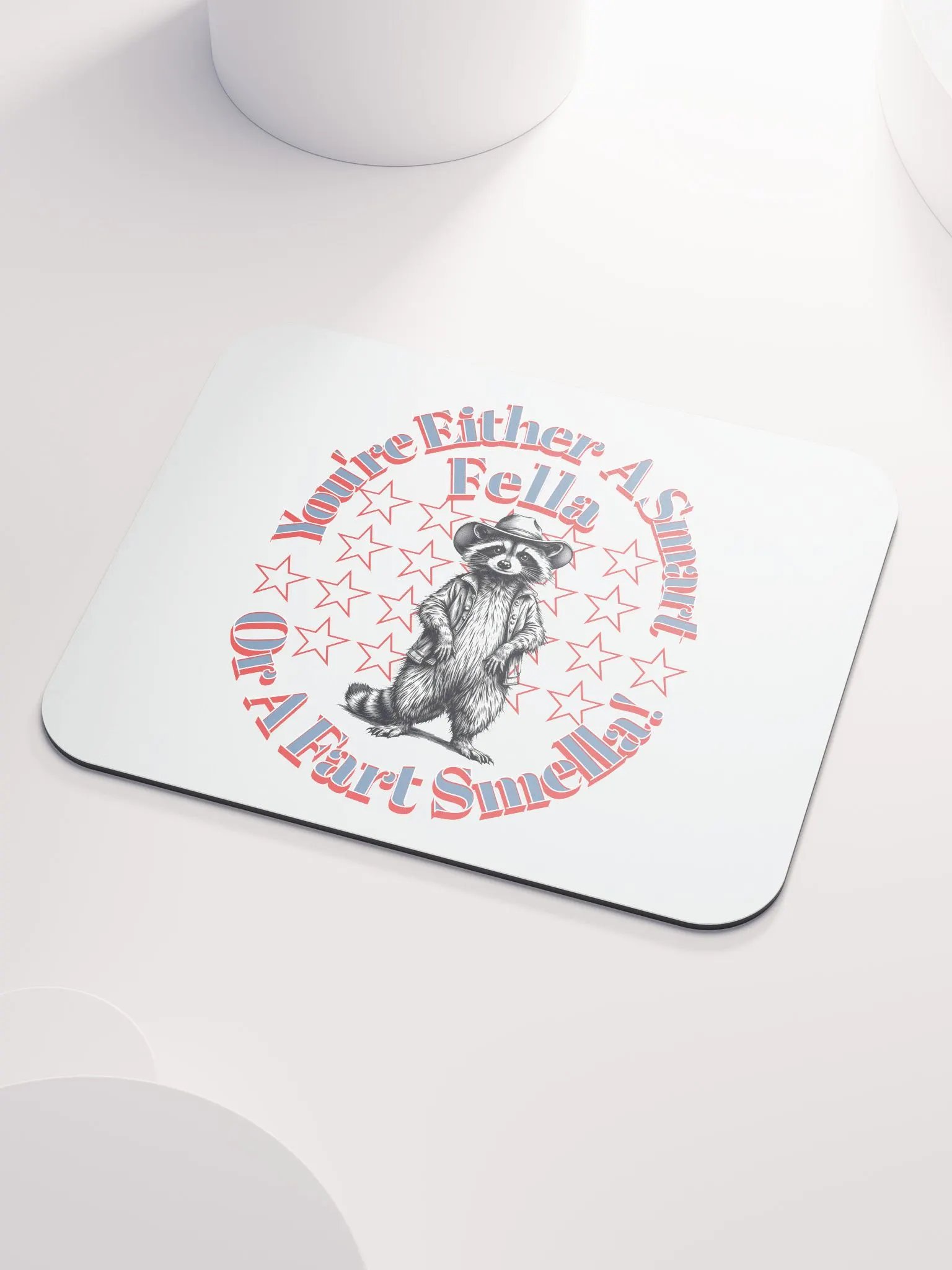 Youre Either A Smart Fella Or A Fart Smella Raccoon Wild West Rascal Mouse Pad product image (3)