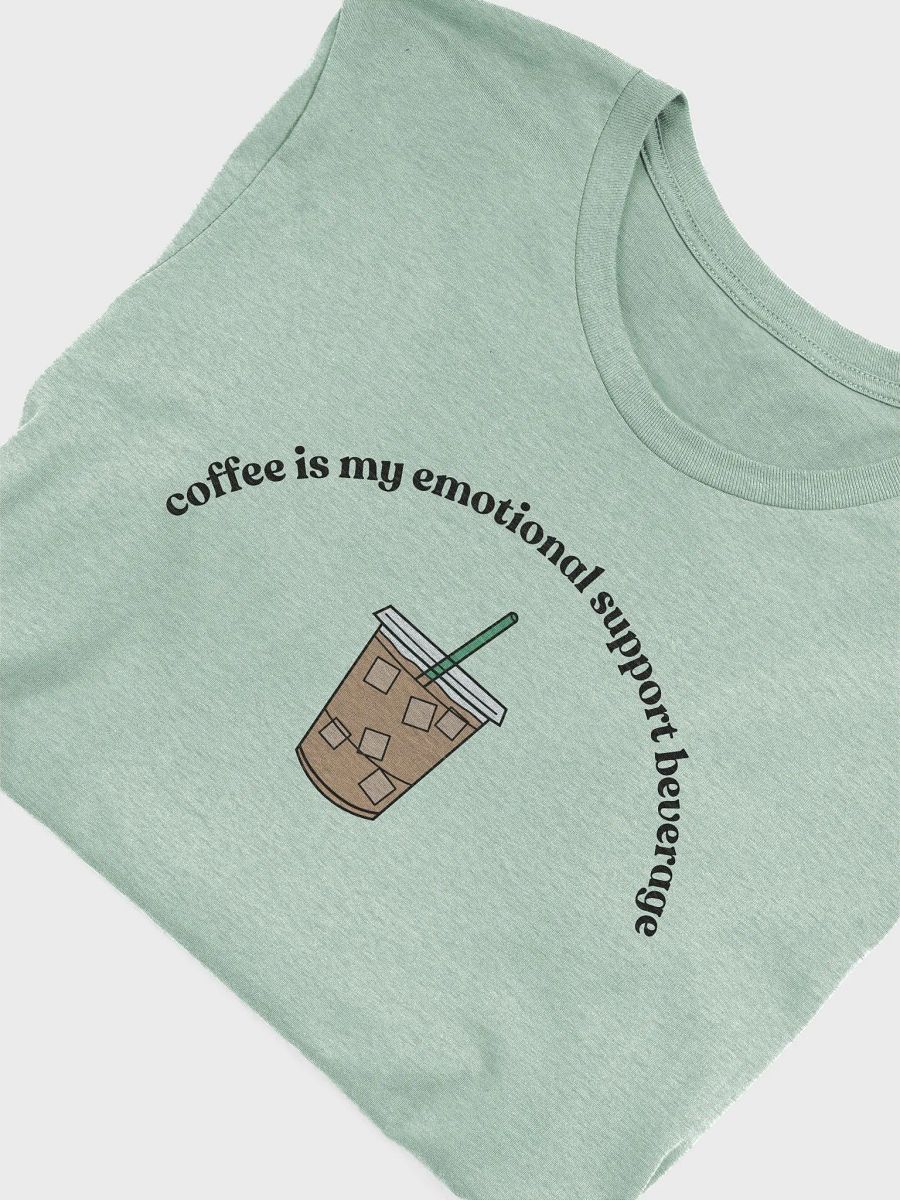 Iced Coffee= Emotional Support T-Shirt (black) product image (50)