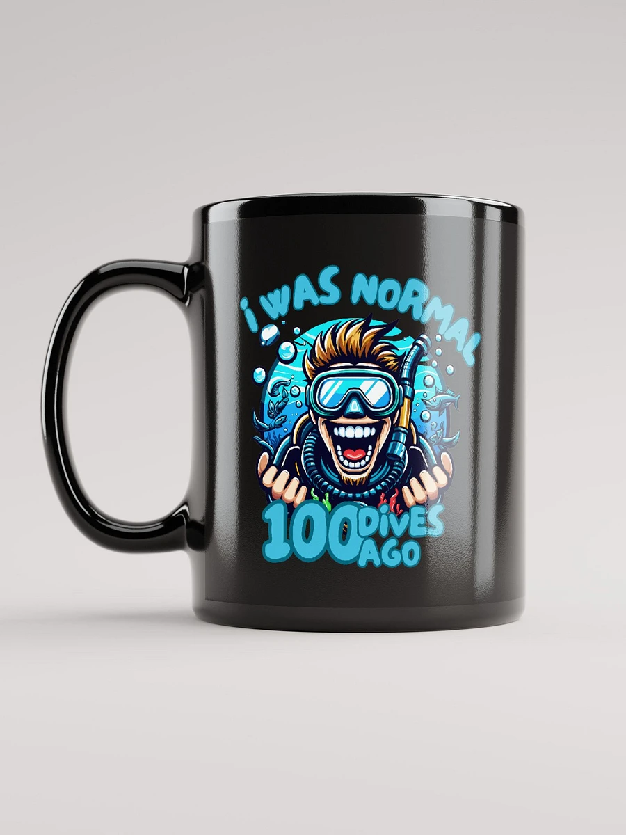 I was normal 100 dives ago Mug product image (6)