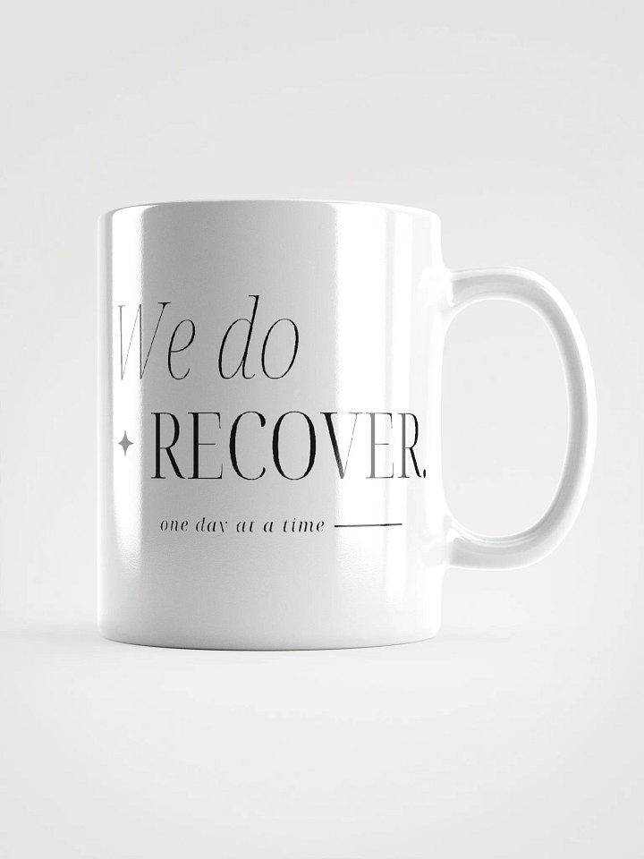 We Do Recover, One Day At A Time Mug product image (1)