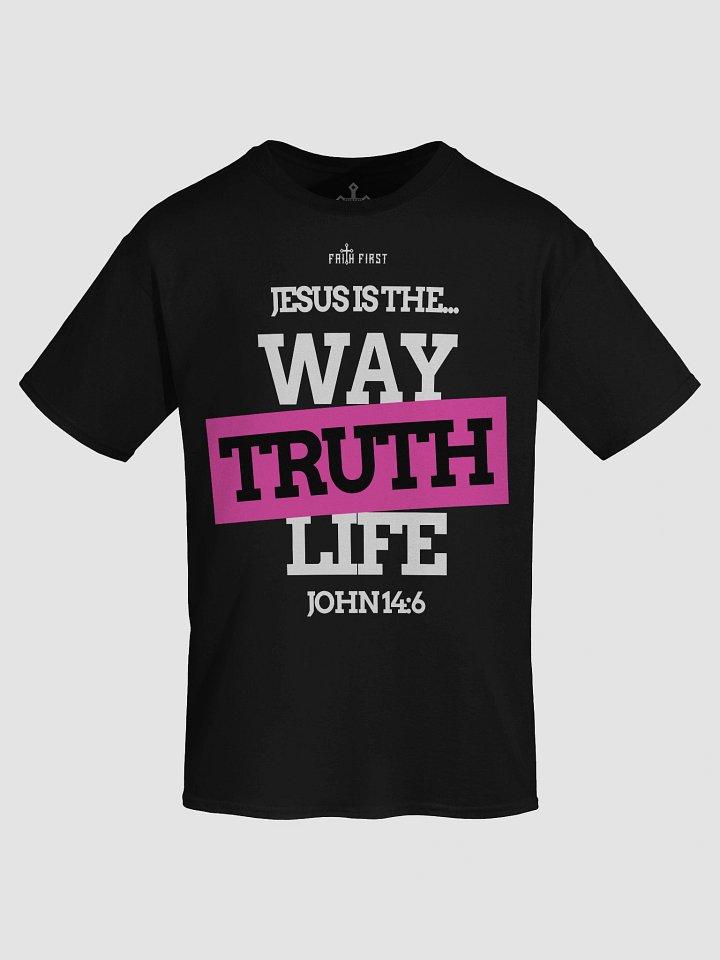 John 14:6 - Way, Truth & Life Unisex T-Shirt product image (1)