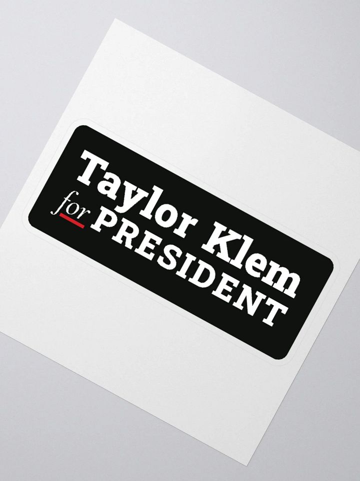 Taylor Klem for President Black Sticker product image (6)