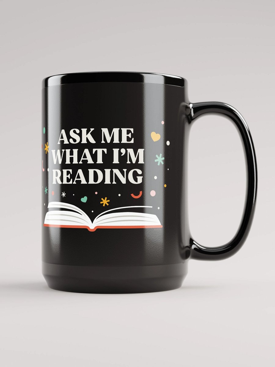 Ask Me What I'm Reading Mug product image (1)