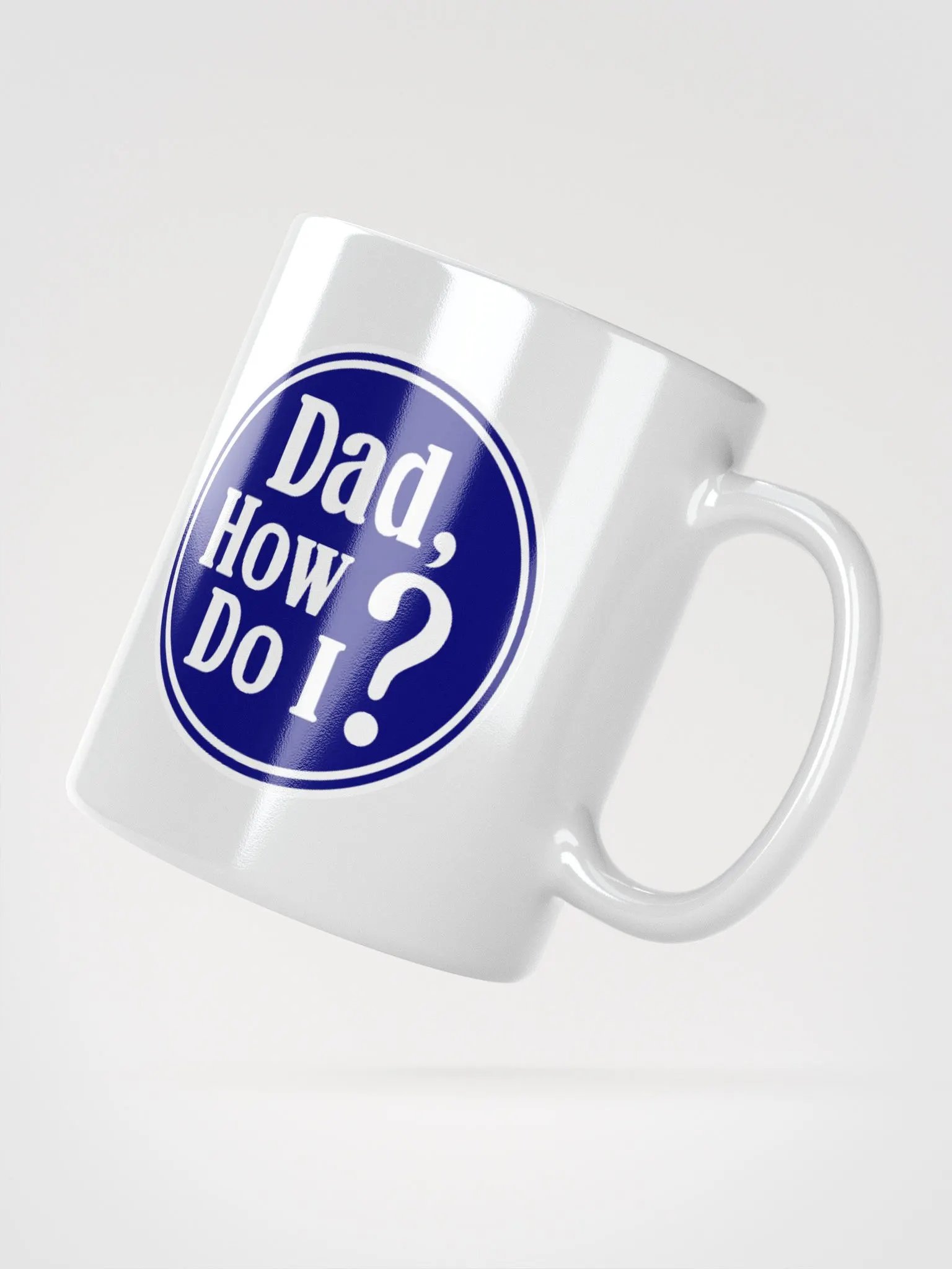 Dad, How Do I? Mug product image (3)